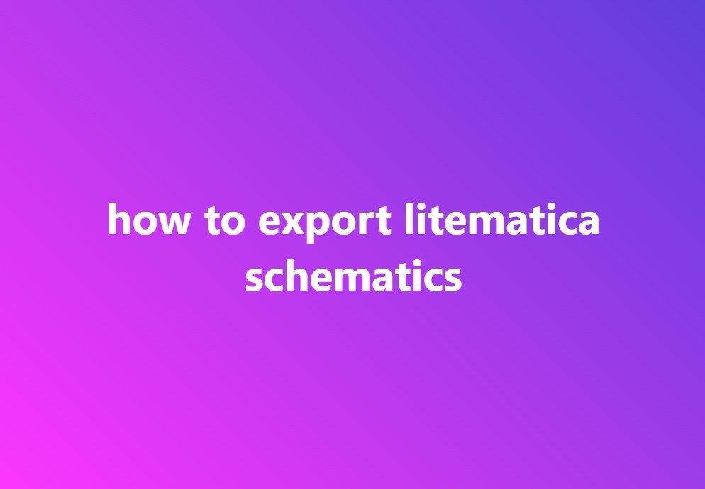 export litematica schematics